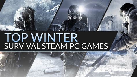 Top winter survival Steam PC games worth checking out.